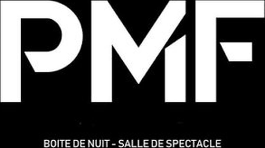 PMF - Boîte de nuit / Salle de spectacle